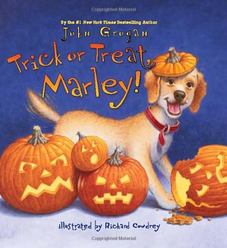 Trick or Treat, Marley! by John Grogan