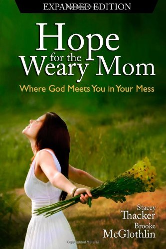 Hope for the Weary Mom