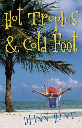 Hot Tropics and Cold Feet by Diann Hunt
