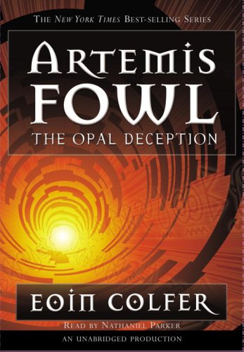 The Opal Deception (Artemis Fowl, Book 4) by Eoin Colfer
