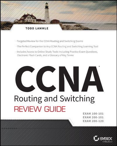 CCNA Routing and Switching Review Guide: Exams 100-101, 200-101, and 200-120 by Todd Lammle