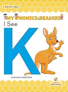 I See K (My Phonics Readers - I See My ABCs)