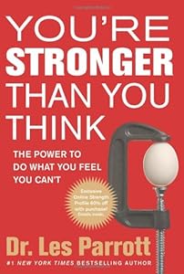 You're Stronger Than You Think: The Power to Do What You Feel You Can't