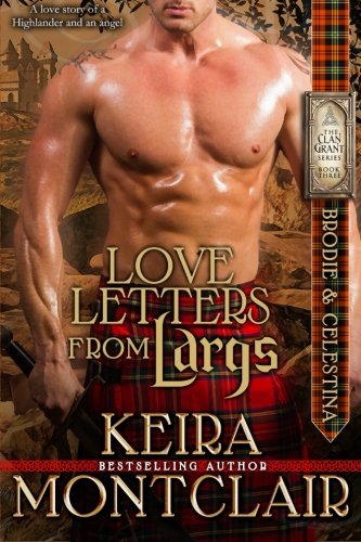 Love Letters from Largs: Brodie and Celestina by Keira Montclair
