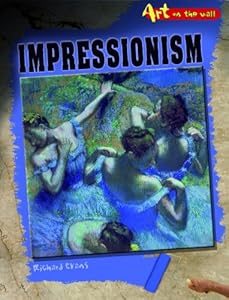 Impressionism (Art on the Wall)