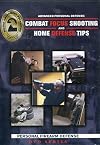 Advanced Personal Defense: Combat Focus Shooting and Home Defense Tips