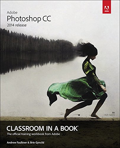Adobe Photoshop CC Classroom in a Book by Andrew Faulkner