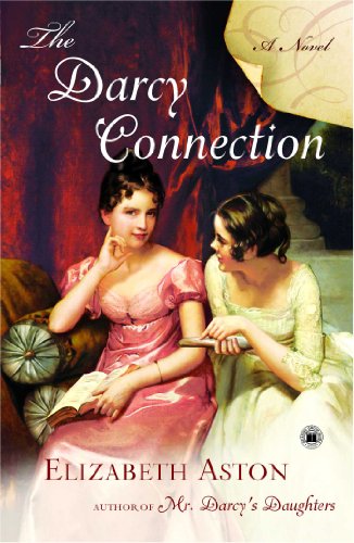 The Darcy Connection: A Novel by Elizabeth Aston