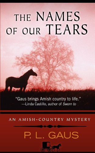 The Names of Our Tears (Thorndike Press Large Print Mystery Series) by P. L. Gaus