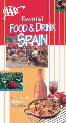 AAA Essential Guide: Food & Drink Spain by Pepita Aris