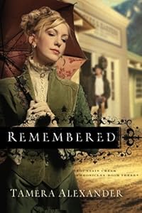 Remembered (Fountain Creek Chronicles, Book 3)