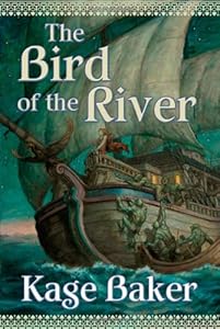 The Bird of the River by Kage Baker