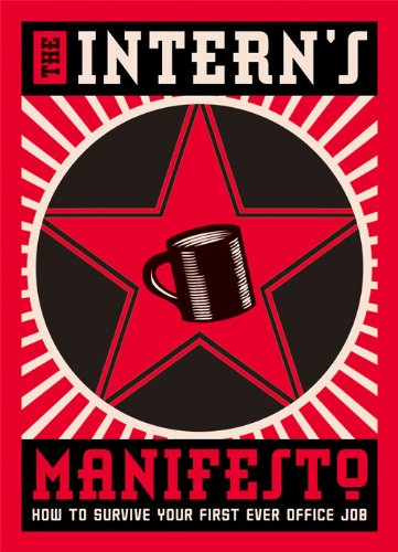 The Intern's Manifesto: How to Survive Your First Ever Office Job by Matthew Cross
