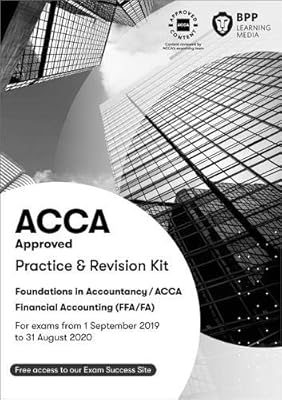 FIA Foundations of Financial Accounting FFA (ACCA F3): Practice and Revision Kit