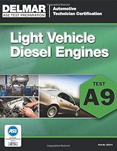 ASE Test Preparation - A9 Light Vehicle Diesel Engines