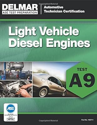 ASE Test Preparation - A9 Light Vehicle Diesel Engines