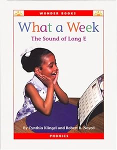 What a Week: The Sound of Long E (Wonder Books Phonics Readers; Vowels)