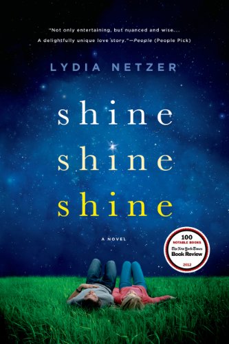 Shine Shine Shine by Lydia Netzer