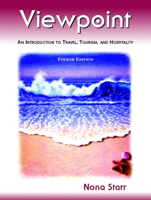 Viewpoint: An Introduction to Travel, Tourism, and Hospitality by Nona S. Starr