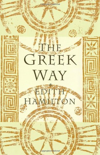 The Greek Way by Edith Hamilton