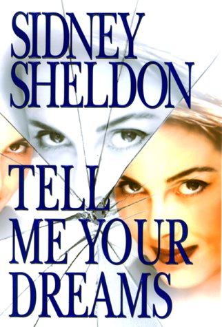 Tell Me Your Dreams by Sidney Sheldon