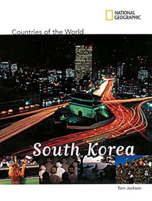 National Geographic Countries of the World: South Korea