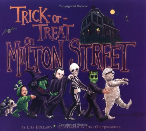 Trick-Or-Treat on Milton Street (Carolrhoda Picture Books) by Lisa Bullard