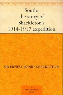 South: The Story of Shackleton's 1914-1917 Expedition