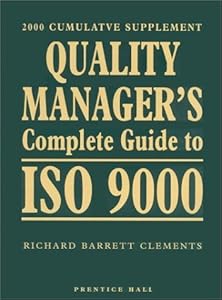 Quality Manager's Complete Guide to Iso 9000 2000 Supplement by Richard Barrett Clements