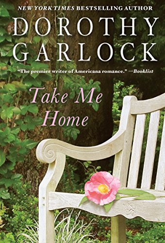 Take Me Home by Dorothy Garlock