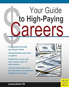 Your Guide to High-Paying Careers by Laurence Shatkin