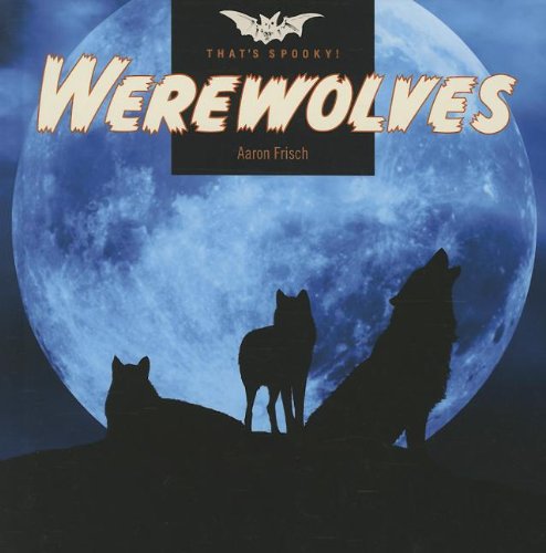 Werewolves by Aaron Frisch
