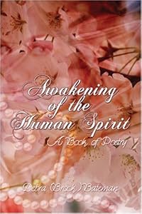 Awakening of the Human Spirit: A Book of Poetry by Debra Brock Bateman
