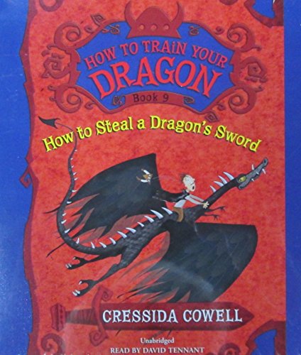 How to Train Your Dragon: How to Steal a Dragon's Sword by Cressida Cowell