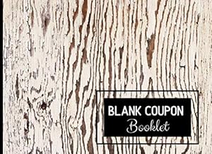 Blank Coupon Booklet: A Voucher or DIY I OWE YOU Fill in Coupon Book Gift Perfect for Birthday, Graduation, Anniversary, and many Celebrations