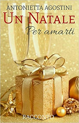 Antonietta Agostini - Un Natale per amarti (2015)