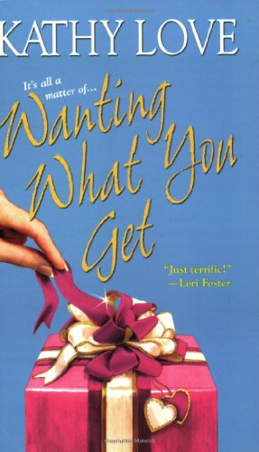 Wanting What You Get (Stepp Sisters, Book 2) by Kathy Love