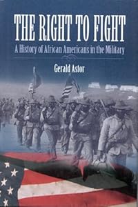 The Right to Fight: A History of African Americans in the Military
