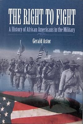 The Right to Fight: A History of African Americans in the Military