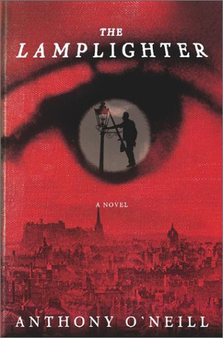 The Lamplighter: A Novel by Anthony O'Neill