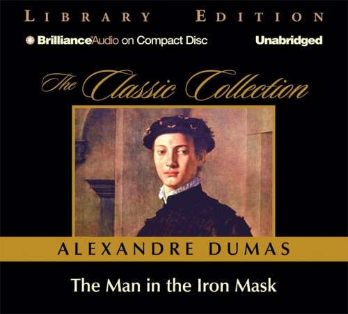 The Man in the Iron Mask (The Classic Collection) by Alexandre Dumas