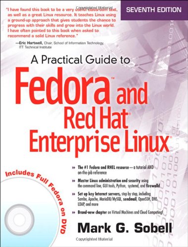 A Practical Guide to Fedora and Red Hat Enterprise Linux (7th Edition) by Mark G. Sobell