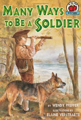 Many Ways to Be a Soldier (On My Own History) by Wendy Pfeffer