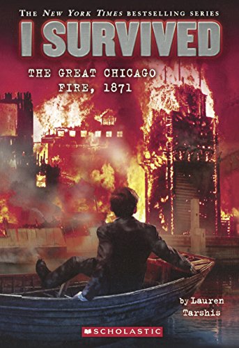 I Survived The Great Chicago Fire, 1871 by Lauren Tarshis