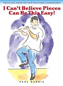 PAUL HARRIS: I CAN'T BELIEVE PIECES CAN BE THIS EASY! (FLUTE/PIANO)