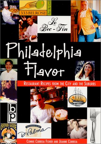 Philadelphia Flavor: Restaurant Recipes from the City and Suburbs by Connie Correia Fisher