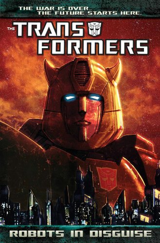 Transformers: Robots in Disguise Volume 1 by John Barber