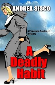 A Deadly Habit: A Penelope Santucci Mystery