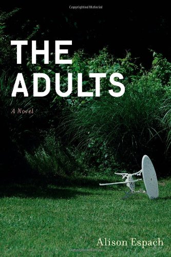 The Adults: A Novel by Alison Espach