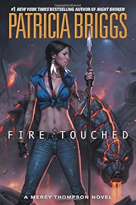 Fire Touched: A Mercy Thompson Novel
